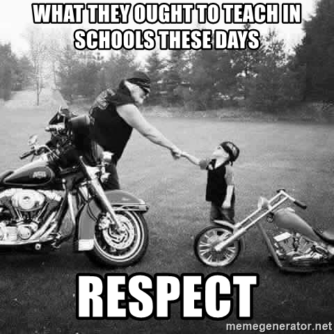 what-they-ought-to-teach-in-schools-these-days-respect.jpg